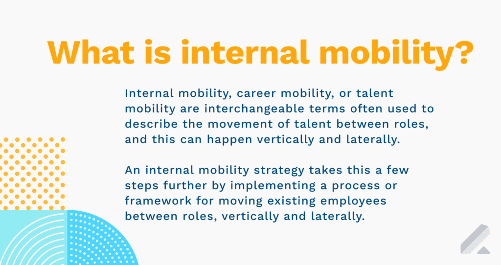 What is internal mobility?